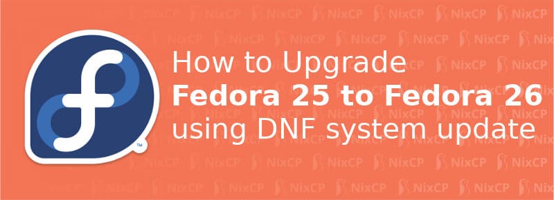 upgrade fedora 25 to fedora 26