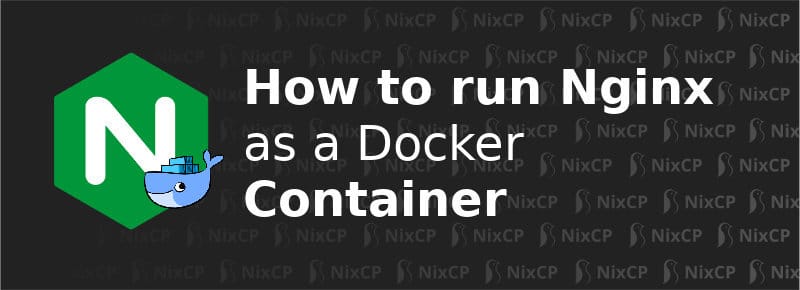 Nginx Docker Tutorial How To Run Nginx As A Docker Container